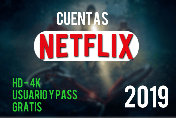 cuentas netflix gratis 2019